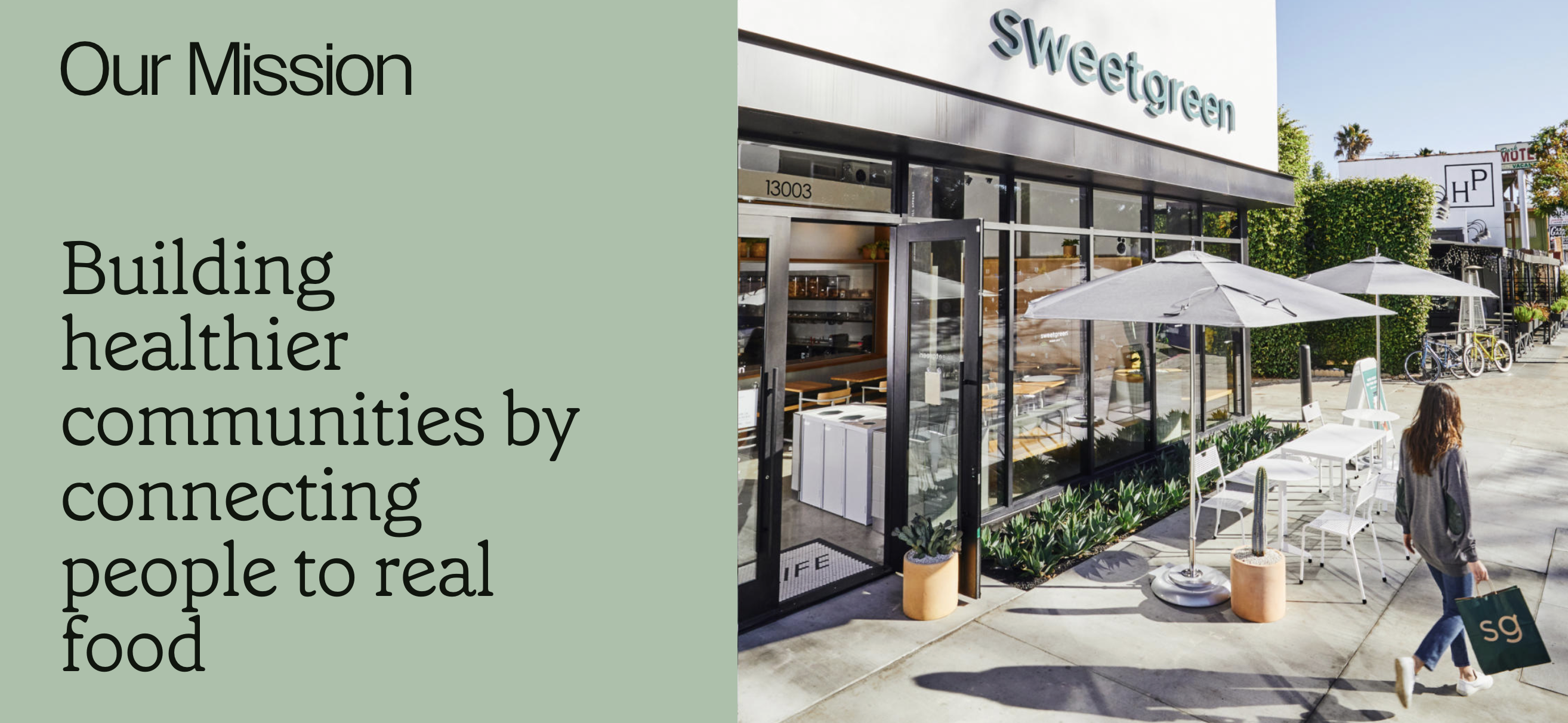 Sweet Green Company's mission statement: Building healtier communities by connecting people to real food